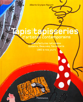 Tapis | tapisseries d'artistes contemporains par Alberte Grinpas Nguyen, éditions Flammarion 2006